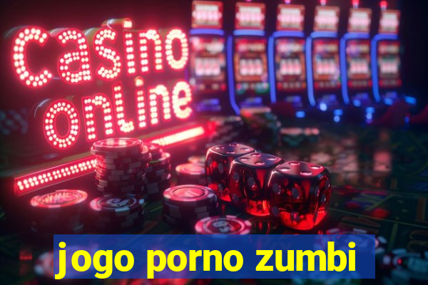 jogo porno zumbi